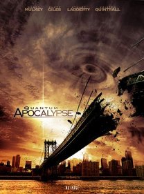 Квантовый апокалипсис / Quantum Apocalypse (2010) смотреть онлайн
