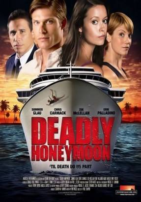 Смотреть фильм онлайн: Смертельный Медовый Месяц / Deadly Honeymoon (2010)