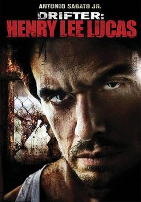 Смотреть фильм онлайн: Бродяга Генри Ли Лукас (2009)