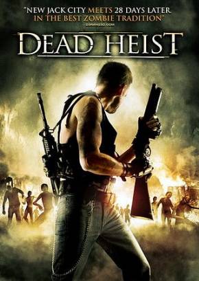 Смотреть фильм онлайн: Осажденные упырями / Dead Heist (2007)